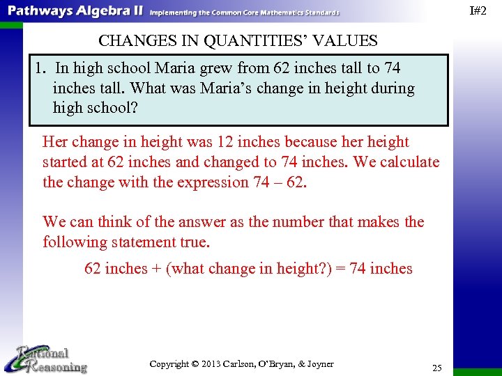 I#2 CHANGES IN QUANTITIES’ VALUES 1. In high school Maria grew from 62 inches