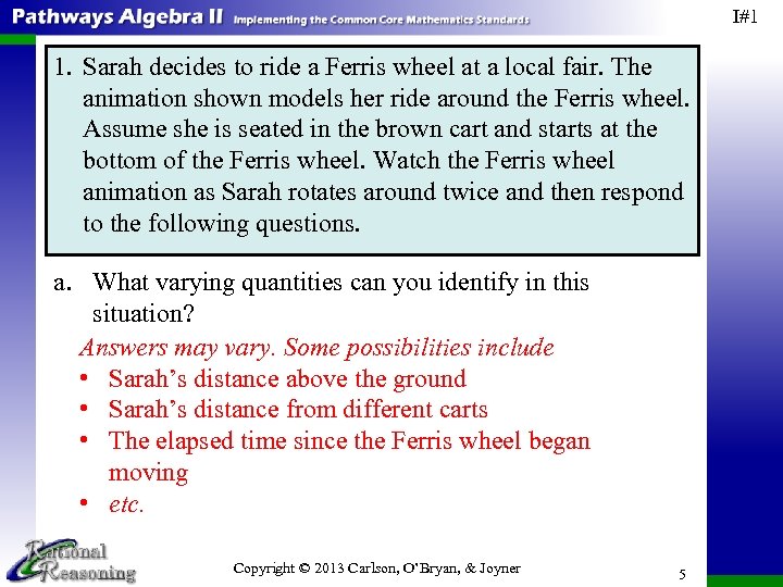 I#1 1. Sarah decides to ride a Ferris wheel at a local fair. The