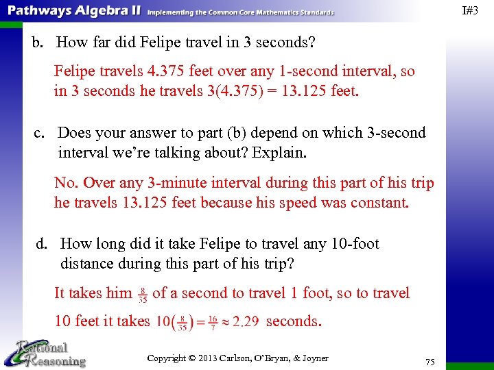 I#3 b. How far did Felipe travel in 3 seconds? Felipe travels 4. 375