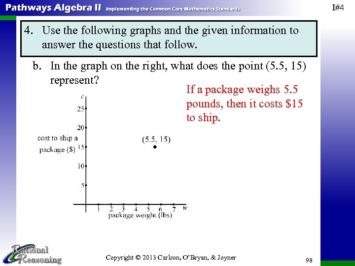 I#4 4. Use the following graphs and the given information to answer the questions