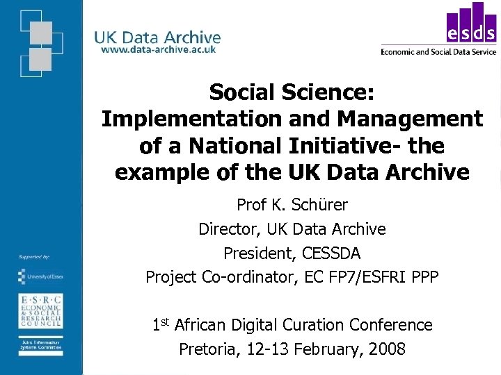 Social Science: Implementation and Management of a National Initiative- the example of the UK