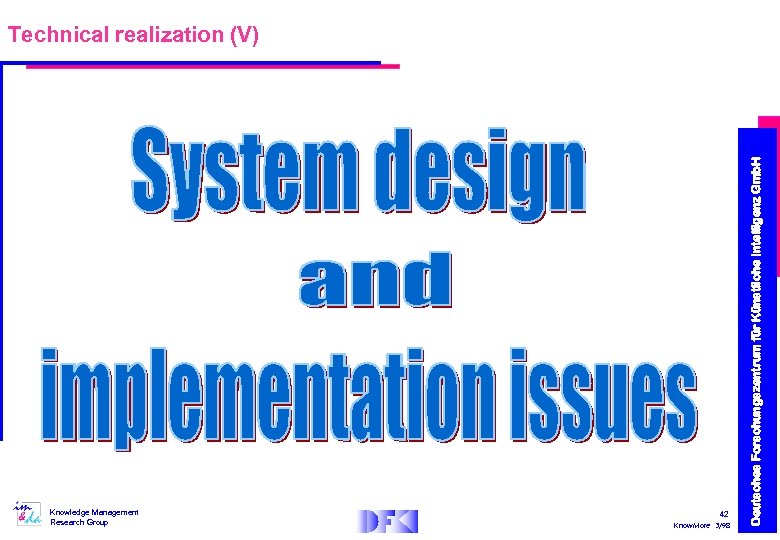 Knowledge Management Research Group 42 Know. More 3/98 Deutsches Forschungszentrum für Künstliche Intelligenz Gmb.