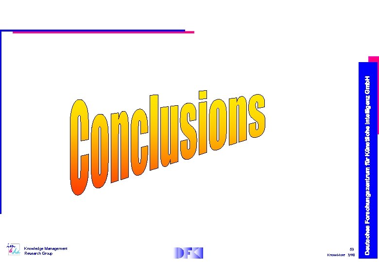 Knowledge Management Research Group 59 Deutsches Forschungszentrum für Künstliche Intelligenz Gmb. H Know. More