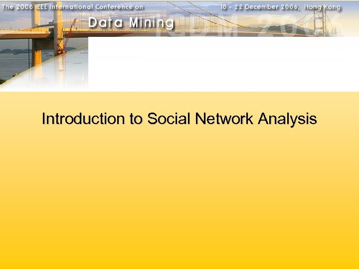 Introduction to Social Network Analysis 