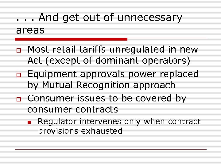 . . . And get out of unnecessary areas o o o Most retail