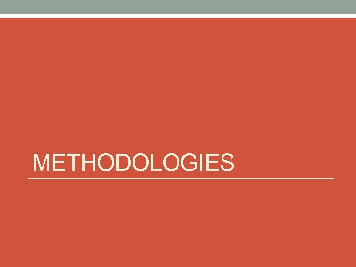 METHODOLOGIES 
