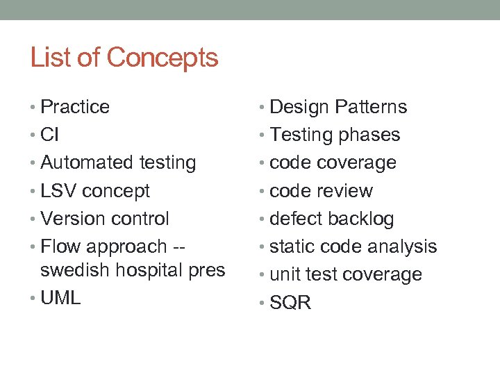 List of Concepts • Practice • Design Patterns • CI • Testing phases •