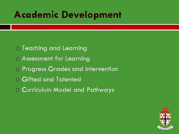 Academic Development Teaching and Learning Assessment for Learning Progress Grades and Intervention Gifted and