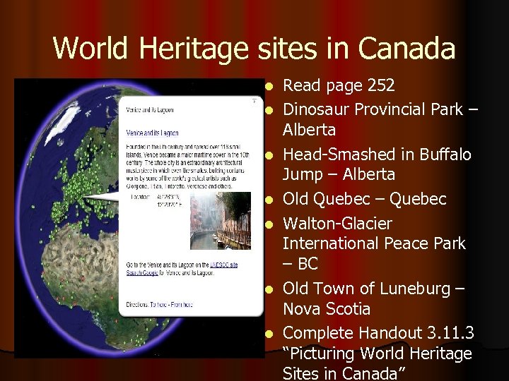 World Heritage sites in Canada l l l l Read page 252 Dinosaur Provincial