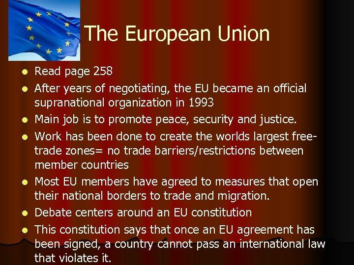 The European Union l l l l Read page 258 After years of negotiating,