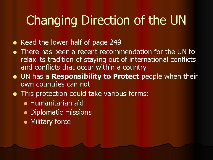 Changing Direction of the UN l l Read the lower half of page 249