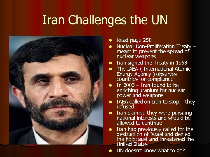 Iran Challenges the UN l l l l l Read page 250 Nuclear Non-Proliferation