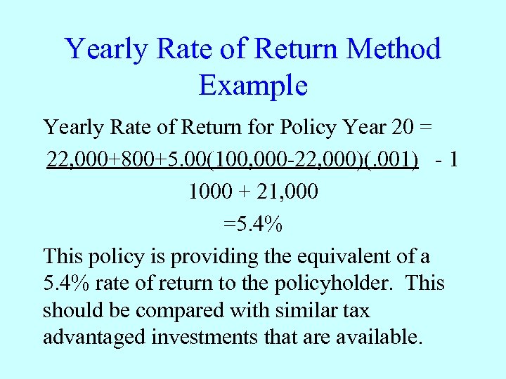 Yearly Rate of Return Method Example Yearly Rate of Return for Policy Year 20