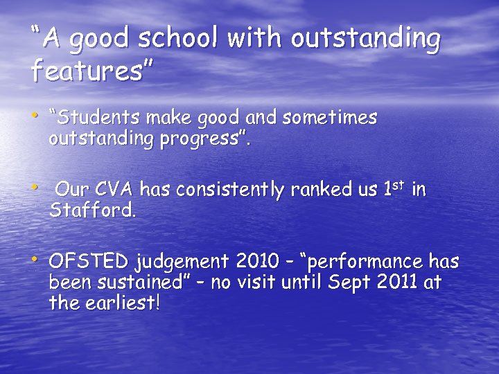 “A good school with outstanding features” • “Students make good and sometimes outstanding progress”.