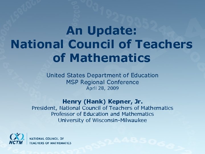 An Update: National Council of Teachers of Mathematics United States Department of Education MSP
