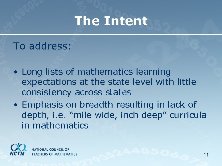 The Intent To address: • Long lists of mathematics learning expectations at the state