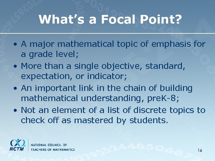 What’s a Focal Point? • A major mathematical topic of emphasis for a grade