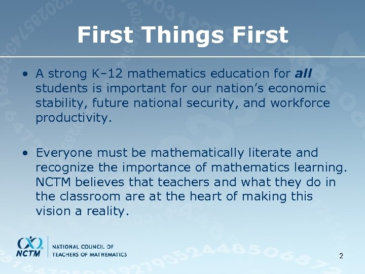 First Things First • A strong K– 12 mathematics education for all students is