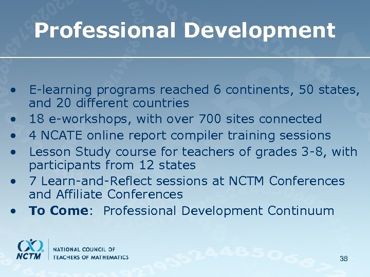 Professional Development • E-learning programs reached 6 continents, 50 states, and 20 different countries