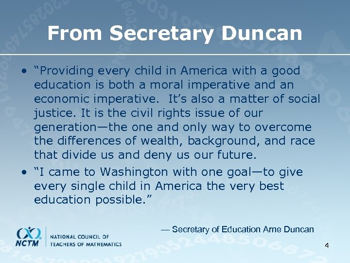 From Secretary Duncan • “Providing every child in America with a good education is