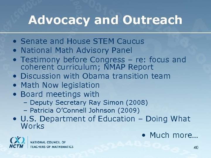 Advocacy and Outreach • Senate and House STEM Caucus • National Math Advisory Panel