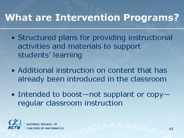 What are Intervention Programs? • Structured plans for providing instructional activities and materials to