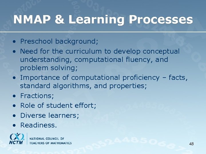 NMAP & Learning Processes • Preschool background; • Need for the curriculum to develop