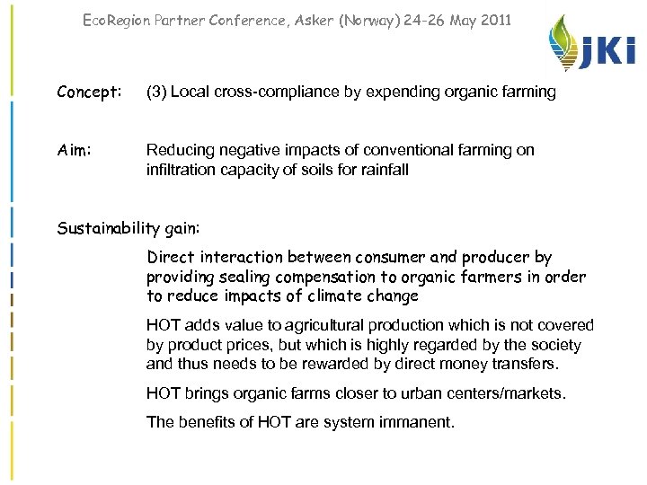 Eco. Region Partner Conference, Asker (Norway) 24 -26 May 2011 Concept: (3) Local cross-compliance