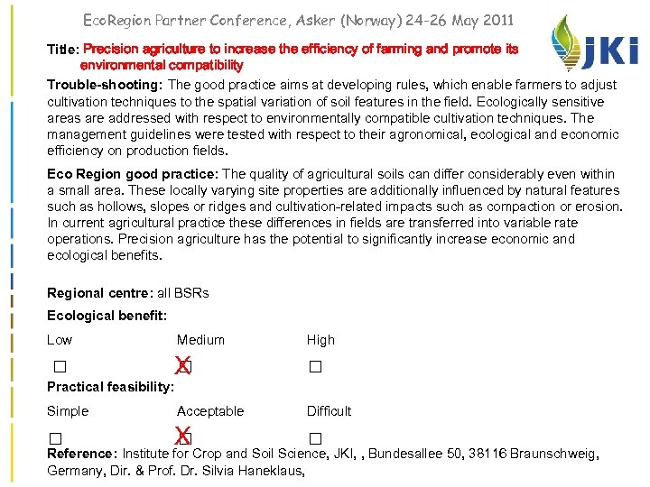 Eco. Region Partner Conference, Asker (Norway) 24 -26 May 2011 Title: Precision agriculture to