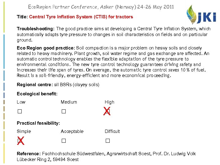 Eco. Region Partner Conference, Asker (Norway) 24 -26 May 2011 Title: Central Tyre Inflation
