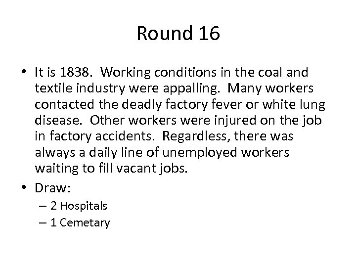 Round 16 • It is 1838. Working conditions in the coal and textile industry