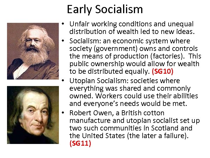 Early Socialism • Unfair working conditions and unequal distribution of wealth led to new