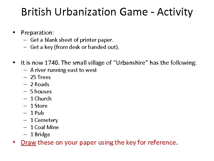 British Urbanization Game - Activity • Preparation: – Get a blank sheet of printer