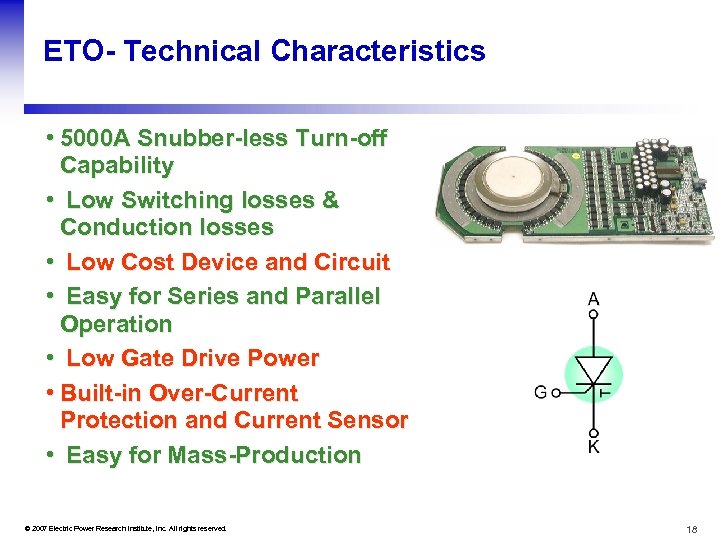 ETO- Technical Characteristics • 5000 A Snubber-less Turn-off Capability • Low Switching losses &