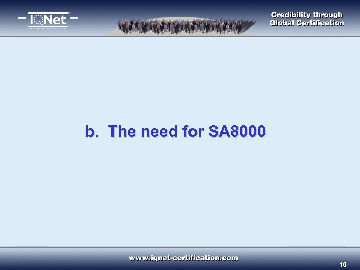 b. The need for SA 8000 10 