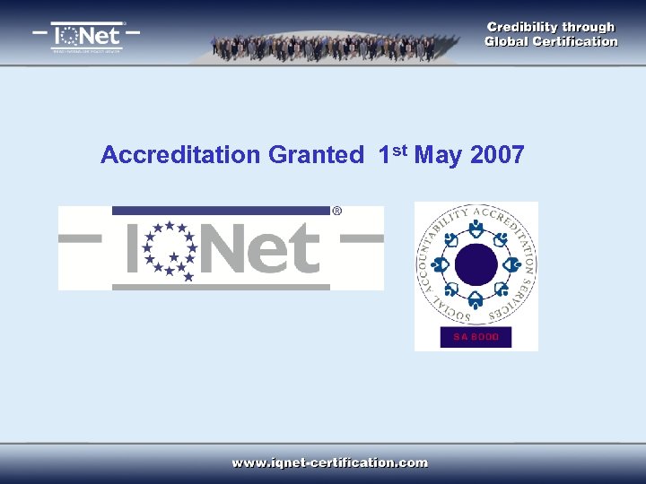 Accreditation Granted 1 st May 2007 