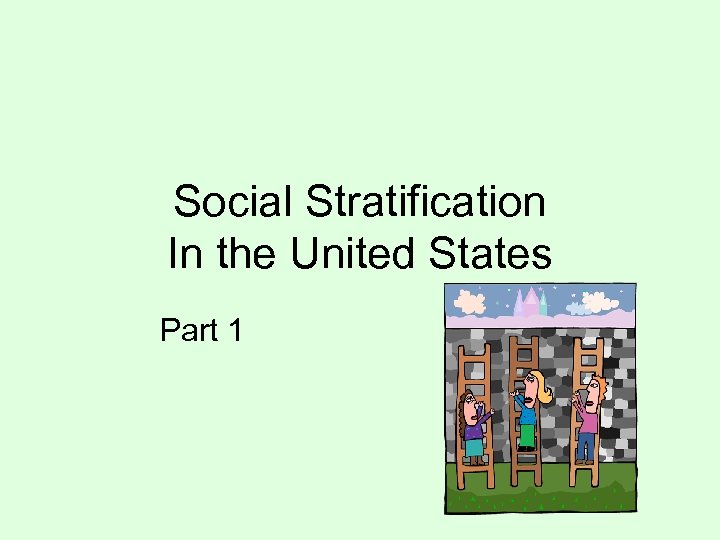 Social Stratification In the United States Part 1 