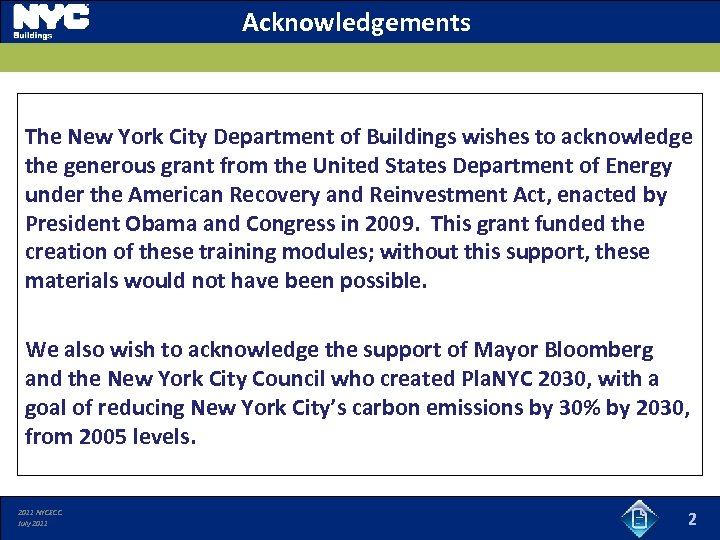 Acknowledgements The New York City Department of Buildings wishes to acknowledge the generous grant