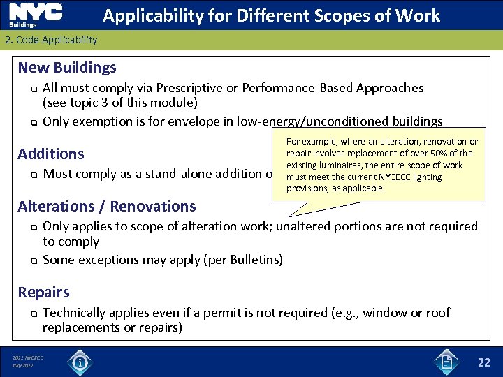 Applicability for Different Scopes of Work 2. Code Applicability New Buildings q q All