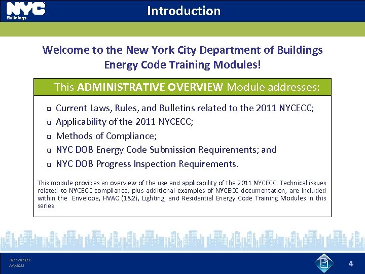 Introduction Welcome to the New York City Department of Buildings Energy Code Training Modules!