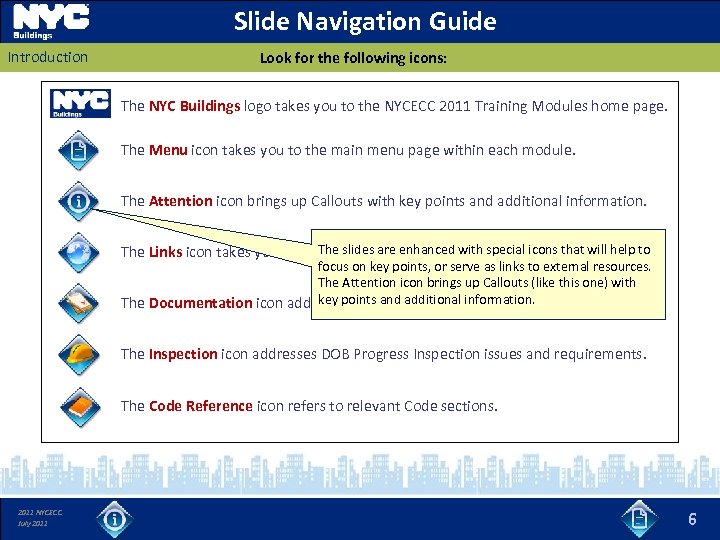 Slide Navigation Guide Introduction Look for the following icons: The NYC Buildings logo takes