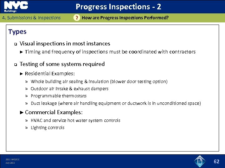 Progress Inspections - 2 4. Submissions & Inspections ? How are Progress Inspections Performed?