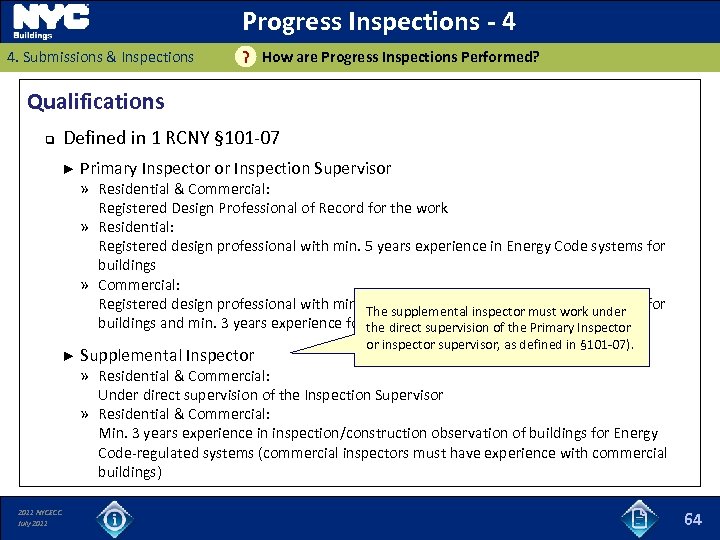 Progress Inspections - 4 4. Submissions & Inspections ? How are Progress Inspections Performed?