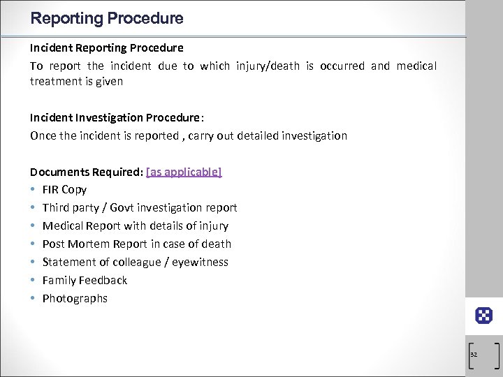 Reporting Procedure Incident Reporting Procedure To report the incident due to which injury/death is
