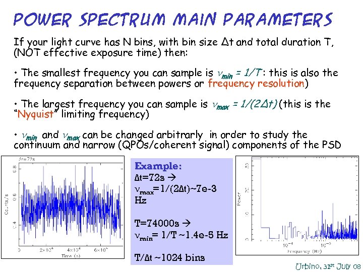 Power Spectrum main parameters If your light curve has N bins, with bin size