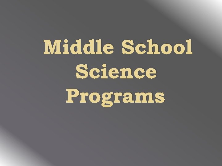 Middle School Science Programs 