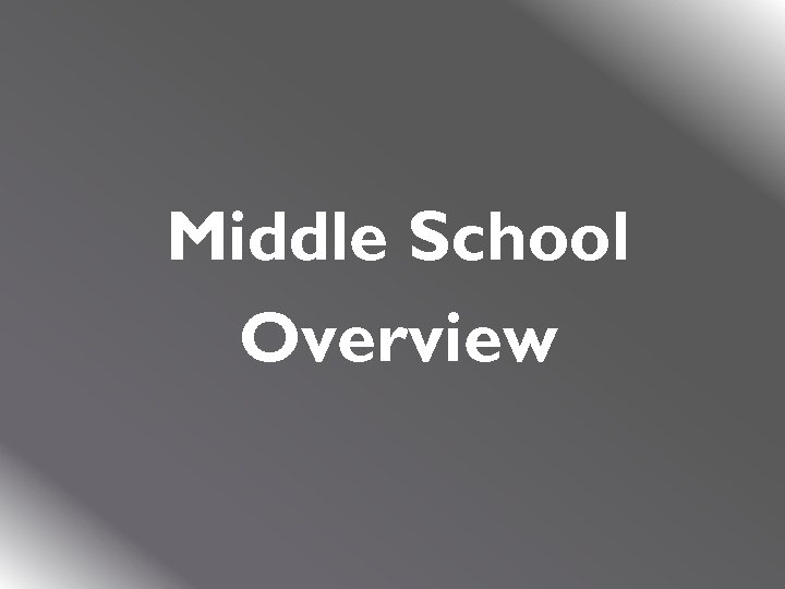 Middle School Overview 