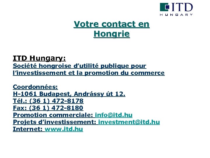 Votre contact en Hongrie ITD Hungary: Société hongroise d’utilité publique pour l’investissement et la