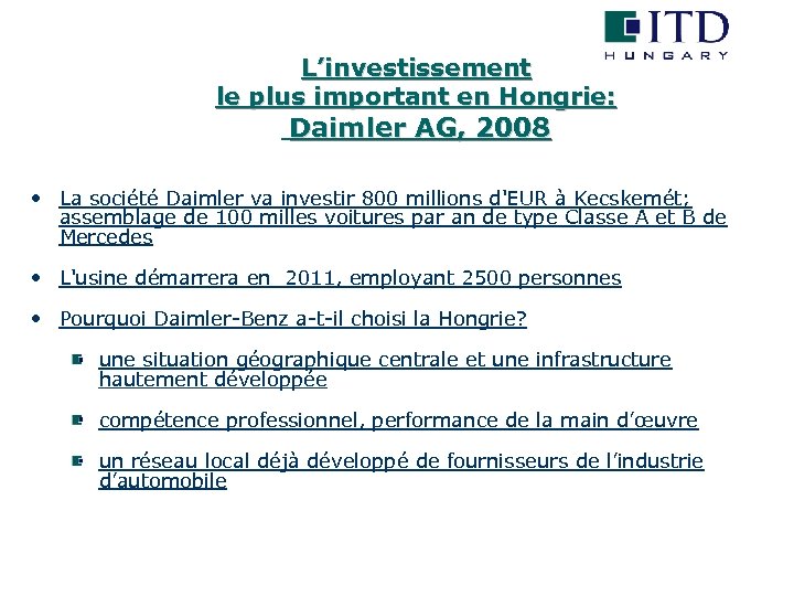 L’investissement le plus important en Hongrie: Daimler AG, 2008 • La société Daimler va