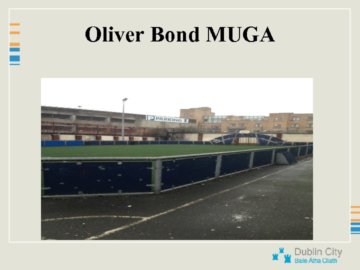 Oliver Bond MUGA 